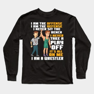 WRESTLING GIFT: I Am a Wrestler Long Sleeve T-Shirt